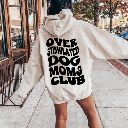 Overstimulated Dog Mom Hoodie